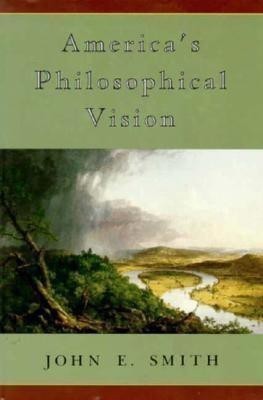 America's Philosophical Vision(English, Paperback, Smith John E.)