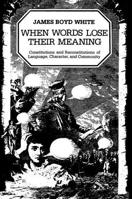 When Words Lose Their Meaning(English, Paperback, White James Boyd)