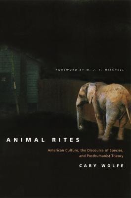 Animal Rites(English, Hardcover, Wolfe Cary)