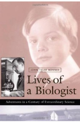 Lives of a Biologist(English, Hardcover, Bonner John Tyler)