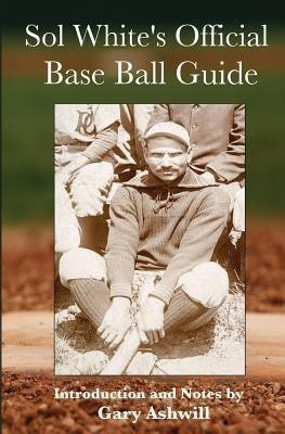 Sol White's Official Baseball Guide(English, Paperback, White Solomon)