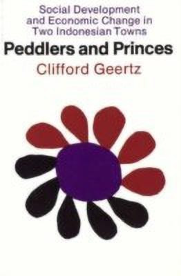 Peddlers and Princes(English, Paperback, Geertz Clifford)