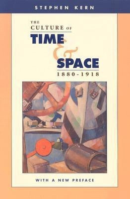 The Culture of Time and Space, 1880-1918(English, Paperback, Kern Stephen)