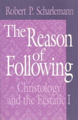 The Reason of Following(English, Hardcover, Scharlemann Robert P.)