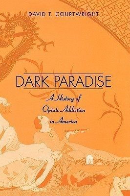 Dark Paradise(English, Paperback, Courtwright David T.)