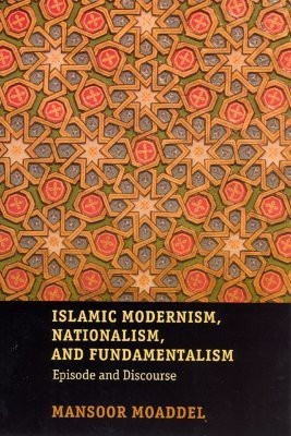 Islamic Modernism, Nationalism, and Fundamentalism(English, Paperback, Moaddel Mansoor)