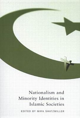 Nationalism and Minority Identities in Islamic Societies(English, Paperback, Shatzmiller Maya)