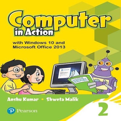 Computer in Action for CBSE Class 2(English, Paperback, Shweta Malik, Anshu Kumar)