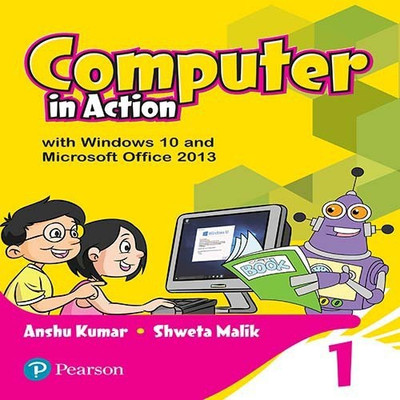 Computer in Action for CBSE Class 1(English, Paperback, Shweta Malik, Anshu Kumar)