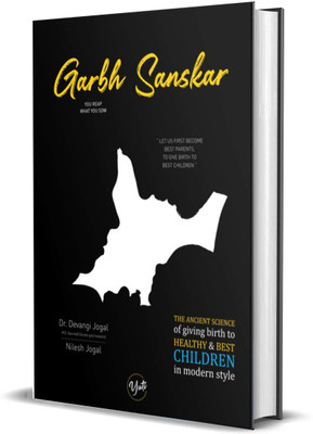 Garbh Sanskar - You Reap What You Sow (English)(Hardcover, Dr. Devangi Jogal, Nilesh Jogal)