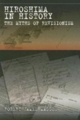 Hiroshima in History(English, Hardcover, Maddox Robert James)