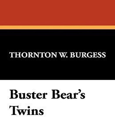 Buster Bear's Twins(English, Paperback, Burgess Thornton W)