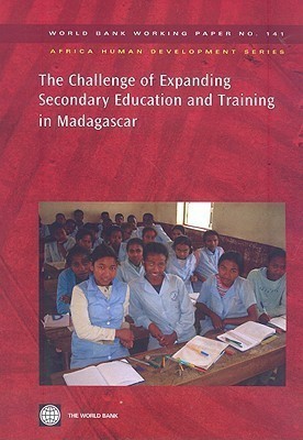 The Challenge of Expanding Secondary Education and Training in Madagascar(English, Paperback, unknown)