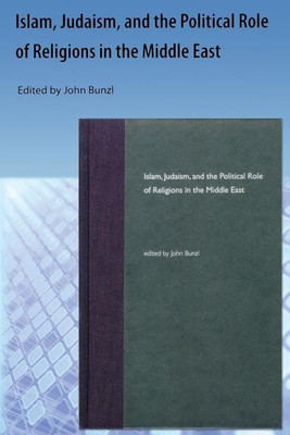 Islam, Judaism, and the Political Role of Religions in the Middle East(English, Paperback, Bunzl Edited by John)