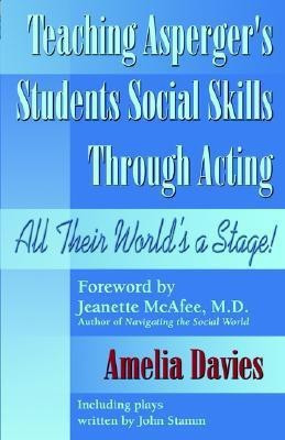 Teaching Asperger's Students Social Skills Through Acting(English, Paperback, Davies Amelia)