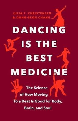 Dancing Is the Best Medicine(English, Paperback, Christensen Julia F.)