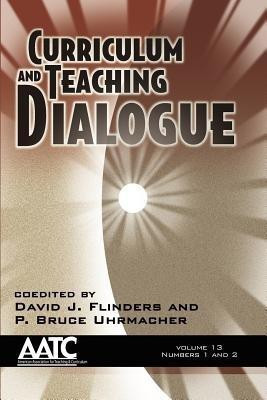 Curriculum and Teaching Dialogue Vol 13 Issue 1 & 2(English, Paperback, unknown)