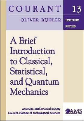 A Brief Introduction to Classical, Statistical, and Quantum Mechanics(English, Paperback, unknown)