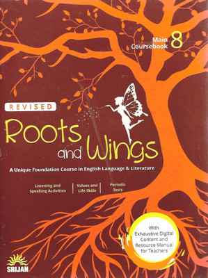 SRIJAN PUBLICATIONS ROOTS AND WINGS (A UNIQUE FOUNDATIONS COURSE IN ENGLISH LANGUAGE & LITERATURE) MAIN COURSEBOOK 8(English, Paperback, J.K. GANGAL, MADHULIKA SINGH)