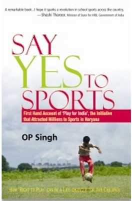 Say Yes to Sports(English, Hardcover, Singh OP)