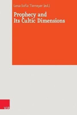 Prophecy and Its Cultic Dimensions(English, Hardcover, unknown)