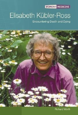 Elisabeth Kabler-Ross(English, Hardcover, Worth Richard)
