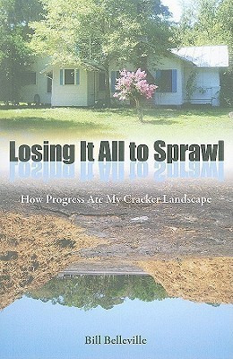 Losing It All To Sprawl(English, Paperback, Belleville Bill)