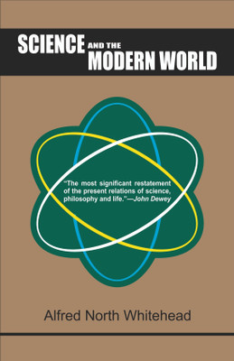 Science and the modern world(English, Paperback, Whitehead Alfred North)