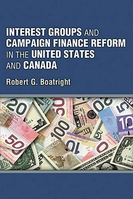 Interest Groups and Campaign Finance Reform in the United States and Canada(English, Paperback, Boatright Robert G.)