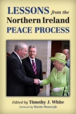 Lessons from the Northern Ireland Peace Process(English, Paperback, White Timothy J.)