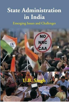 State Administration in India:Emerging Issues and Challenges(Hardcover, U.B. Singh)