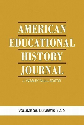 American Educational History Journal Vol 38 Issue 1 & 2(English, Paperback, unknown)