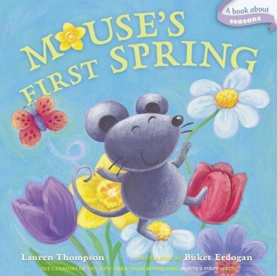 Mouse's First Spring(English, Board book, Thompson Lauren)