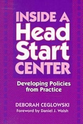 Inside a Head Start Center(English, Paperback, Ceglowski Deborah)