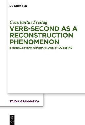 Verb-second as a reconstruction phenomenon(English, Electronic book text, Freitag Constantin)