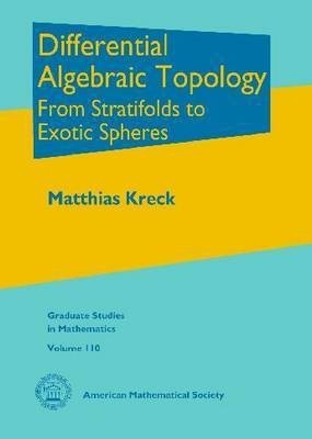 Differential Algebraic Topology(English, Hardcover, Kreck Matthias)