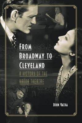 From Broadway to Cleveland(English, Paperback, The Kent State University Press)