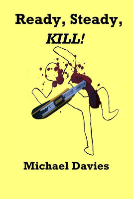 Ready, Steady, KILL!(English, Paperback, Davies Michael)