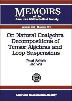On Natural Coalgebra Decompositions of Tensor Algebras and Loop Suspensions(English, Paperback, unknown)