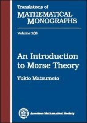 An Introduction to Morse Theory(English, Paperback, unknown)