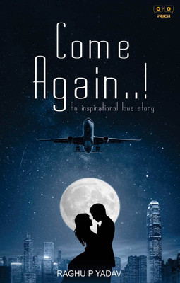 Come Again(Paperback, Raghu P Yadav)