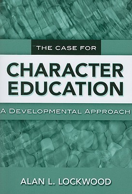 The Case for Character Education(English, Paperback, Lockwood Alan L.)