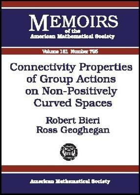 Connectivity Properties of Group Actions on Non-positively Curved Spaces(English, Paperback, unknown)