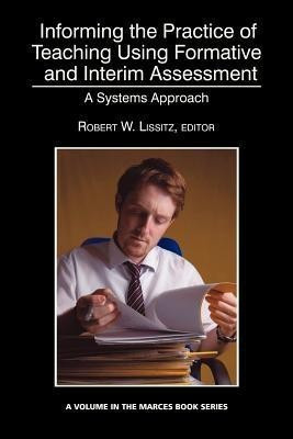 Informing the Practice of Teaching Using Formative and Interim Assessment(English, Paperback, unknown)