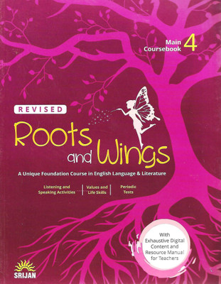 SRIJAN PUBLICATIONS ROOTS AND WINGS (A UNIQUE FOUNDATIONS COURSE IN ENGLISH LANGUAGE & LITERATURE) MAIN COURSEBOOK 4(English, Paperback, J.K GANGAL, MADHULIKA SINGH)