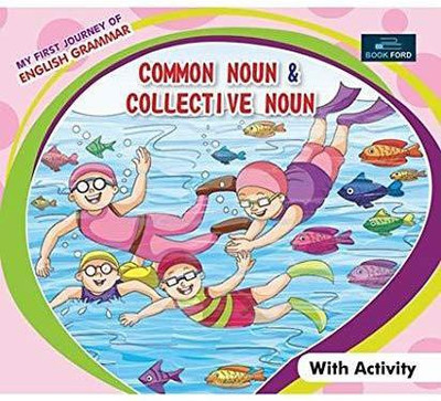 My First Journey Of English Grammar Common Noun & Collective Noun(Paperback, BOOKFORD)