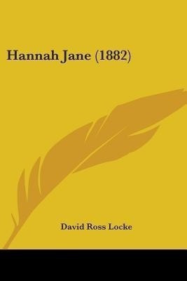 Hannah Jane (1882)(English, Paperback, Locke David Ross)