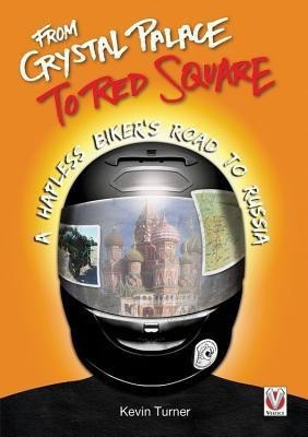 From Crystal Palace to Red Square(English, Paperback, Turner Kevin)