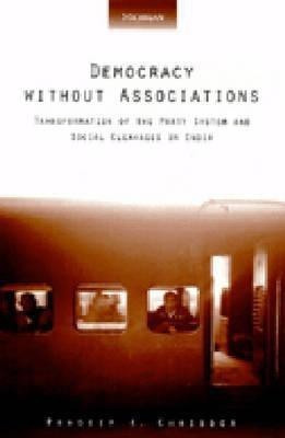 Democracy without Associations(English, Paperback, Chhibber Pradeep K.)