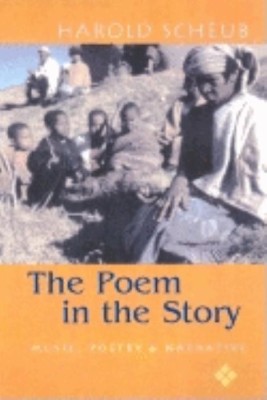 The Poem in the Story(English, Paperback, Scheub Harold)